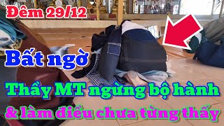 29/12 THẦY MINH TUỆ BẤT NGỜ NGỪNG BỘ HÀNH, và làm điều chưa từng thấy tại Lào.