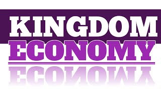 KINGDOM ECONOMY by Dr. Myles Munroe