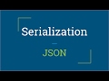 Part 2 - JSON | Serialization