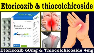 etoricoxib and thiocolchicoside tablets | etoricoxib 60 mg and thiocolchicoside 4mg uses | Dose