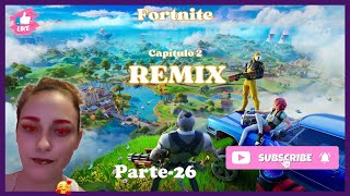 Fortnite Capítulo 2 - Remix Parte-26