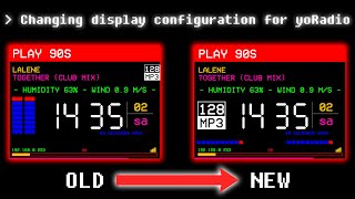 Changing display configuration for yoRadio