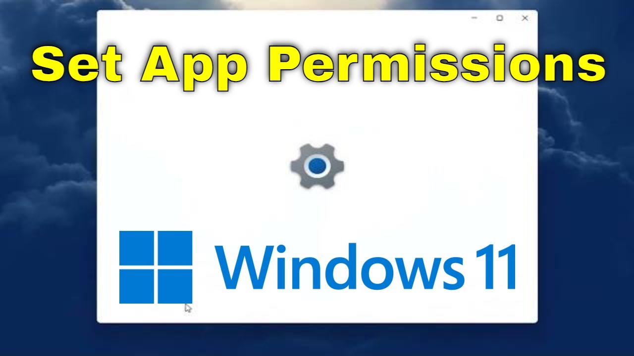 How To Set App Permissions In Windows 11 [Tutorial] - YouTube