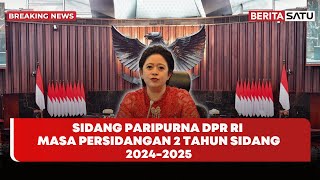 🔴 Breaking News | Pidato Puan Maharani Dalam Pembukaan Masa Persidangan II DPR RI Tahun 2024-2025