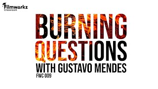 FWC009 Burning Questions with Gustavo Mendes