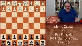 Five Minutes with Ben: Alonso Zapata vs Ben Finegold, 2025 Charlotte Open, Round 3