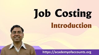 Job Costing ~ Introduction (For B.Com / M.Com / CA / CS / CMA)