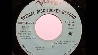 Youngblood Smith ...  You can split .  1966.