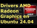 Como instalar drivers AMD Radeon Graphics en Ubuntu 24.04 - Linux