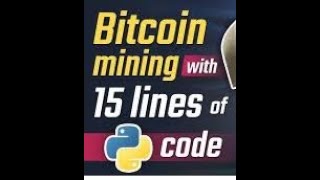 BITCOIN Mining || fifteen Lines of Python Code to Start Mining || Make money online