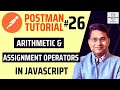 Postman Tutorial #26 - JavaScript Arithmetic and Assignment Operators