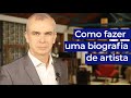 Como fazer uma biografia de artista