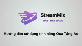 StreamMix - Hướng dẫn sử dụng tính năng Quà Tặng Ảo trên OBS live