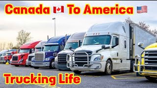 Canada To America Trucking Life 5 Days Trip (Nitu Binder Waris) Travel Food Lifestyle