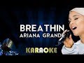 Breathin - Ariana Grande | Karaoke Version Instrumental Lyrics Cover Sing Along