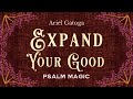 Psalm 150 - An Ancient Spell To Expand Your Good
