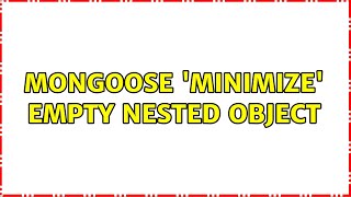 mongoose 'minimize' empty nested object (2 Solutions!!)
