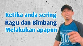 BANYAK KERAGUAN UNTUK HAL APAPUN || LAKUKAN METODE INI BIAR TIDAK BIMBANG @AbdulRohman04