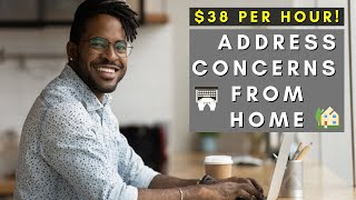 $38 PER HOUR | ADDRESS CONCERNS FROM HOME | REMOTE WORK FROM HOME JOBS 2025