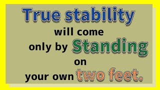 【Day 144】True stability will come only by standing on your own two feet.| Maxims for today