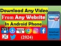 How to Download Any Video From Any Website in Mobile