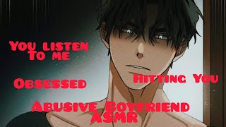 His Dangerous Obsession: Abu$iV€ Boyfriend ASMR Roleplay [M4F] [Controling] TRIGGER WARNING