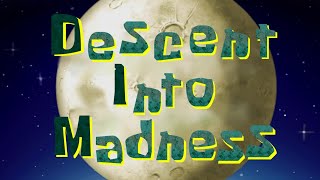 SpongeBob Music Descent Into Madness