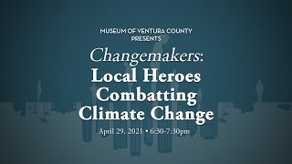 Changemakers: Local Heroes Combatting Climate Change