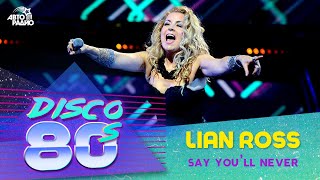 Lian Ross - Say You'll Never (Disco of the 80's Festival, Russia, 2014)