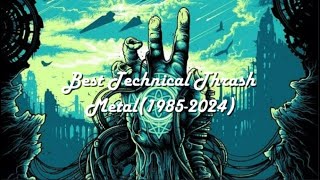 Best Technical Thrash Metal(1985-2024)