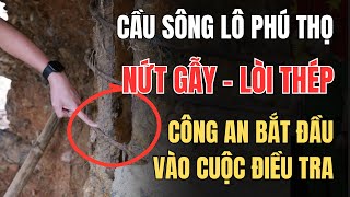 Cầu Sông Lô hở trơ cốt thép: Dân Phú Thọ phẫn nộ, nghi vấn rút ruột công trình!