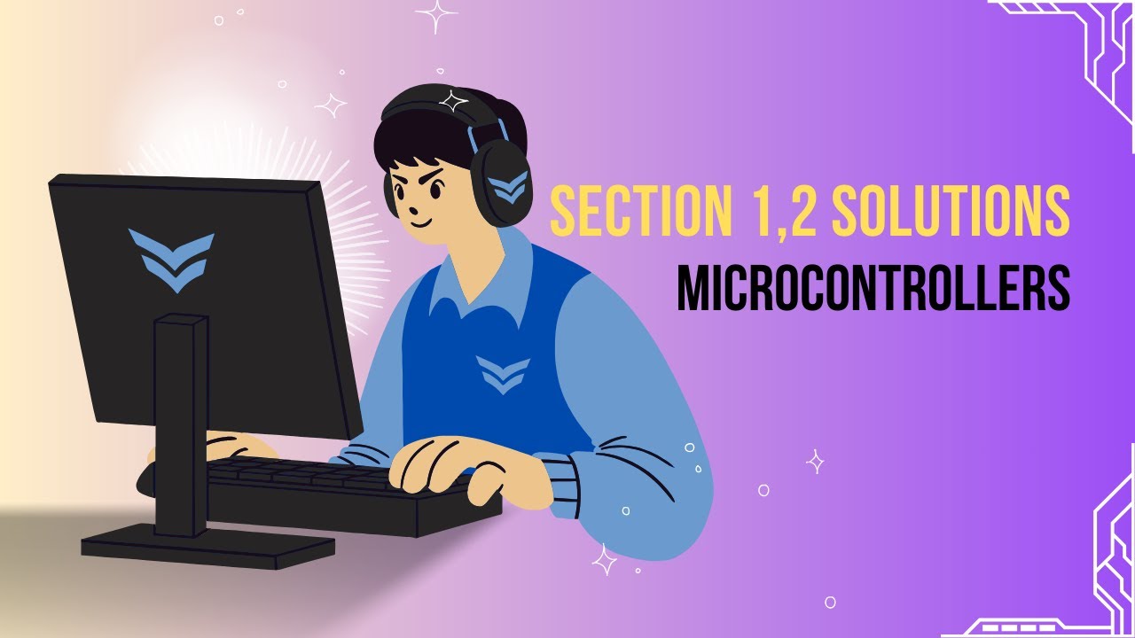Microcontrollers Section 1 2 Solutions Youtube
