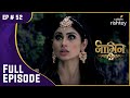 Shivangi ने Nidhi को मारा | Naagin S2 | नागिन S2 | Full Episode | Ep. 52