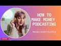 How to Start a Podcast and Monetize Your Content | Tips, Strategies, and Examples