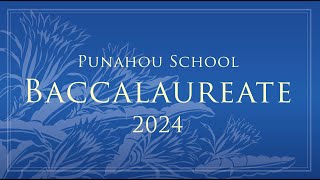 Punahou School Baccalaureate 2024 (May 26, 2024)