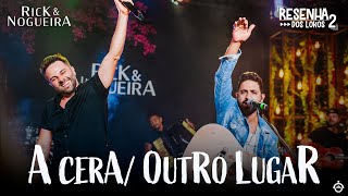 Rick e Nogueira - A Cera / Outro Lugar | DVD Resenha dos Lokos 2