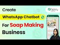 How to Build a WhatsApp Chatbot for Your Soap Making Business