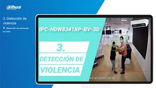 #IPC-HDW8341X-BV-3D , ANÁLISIS ESTÉREO | DETECCIÓN DE VIOLENCIA Y DETECCIÓN DE PERSONAS EN ÁREA