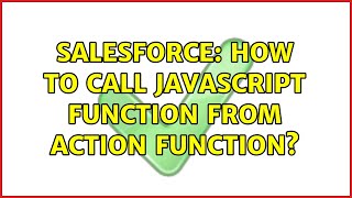 Salesforce: How to call javascript function from action function? (2 Solutions!!)