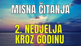 MISNA ČITANJA - 2. NEDJELJA KROZ GODINU