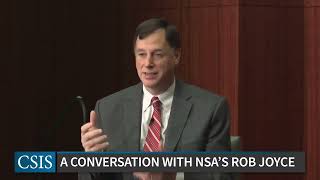 A Conversation on Cybersecurity with NSA’s Rob Joyce