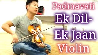 Padmavati : Ek Dil Ek Jaan - Violin Cover by Kohei from Tokyo