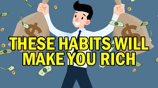 8 Habits That Will Make You RICH