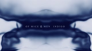 Of Mice \u0026 Men - Indigo