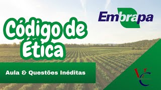 CÓDIGO DE ÉTICA DA EMBRAPA / AULÃO \u0026 QUESTÕES #embrapa (25/01/2025)