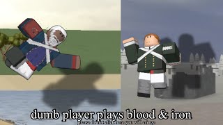 dumb player plays blood and iron (roblox)