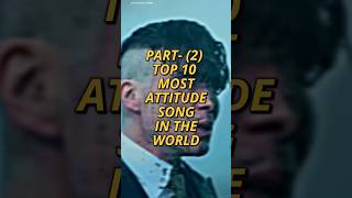 Top 10 Most Attitude Songs In The World (Part-2) #shorts