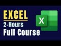 Excel Full Course - in 2 hours | Microsoft Excel Tutorial for Beginners | Free Certification 2023