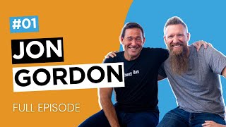 Episode 01: Jon Gordon