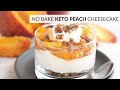 No Bake KETO PEACH Cheesecakes - Easy summer dessert!